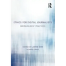 Ethics for Digital Journalists: Emerging Best Practices