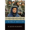 The Twentieth Century: A World History