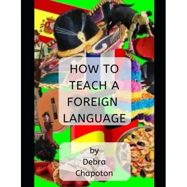 How to Teach a Foreign Language: Tips, Advice, and Resources for Foreign Language Teachers