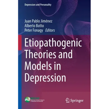 Etiopathogenic Theories and Models in Depression