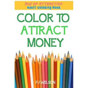 Law of Attraction - Adult Coloring Book - Color to Attract Money