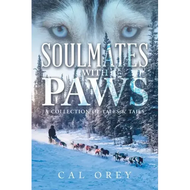 Soulmates with Paws: A Collection of Tales & Tails