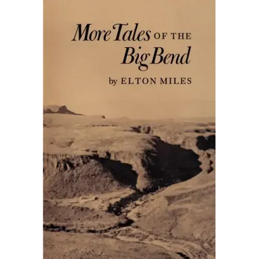 More Tales of the Big Bend