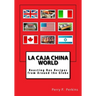 La Caja China World: Roasting Box Recipes from Around the Globe