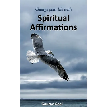 Change your life with Spiritual Affirmations