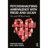 Psychoanalysing Ambivalence with Freud and Lacan: On and Off the Couch