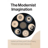 The Modernist Imagination: Intellectual History and Critical Theory