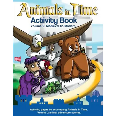 Animals in Time: Activity Book, Volume 2: Medieval to Modern