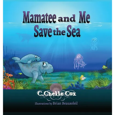 Mamatee and Me Save the Sea