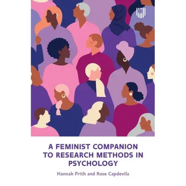 A Feminist Companion to Research Methods in Psychology: Changing the System not the Person