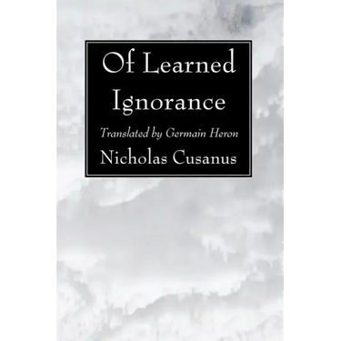 Of Learned Ignorance