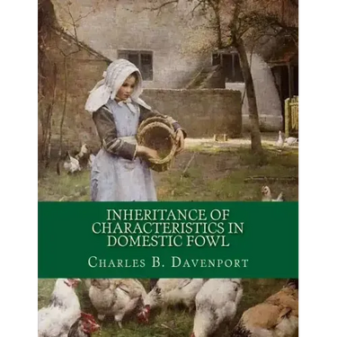 Inheritance of Characteristics in Domestic Fowl: Some Basic Genetics of Poultry