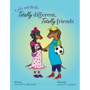 Lady and Bella Totally Different Totally Friends