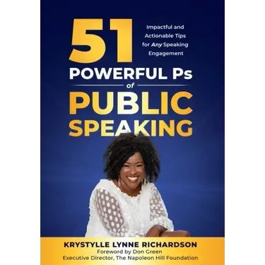 51 Powerful Ps of Public Speaking: Impactful and Actionable Tips for Any Speaking Engagement