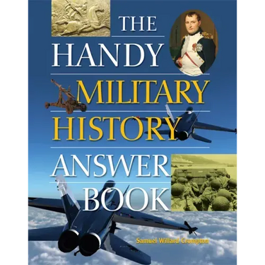 The Handy Military History Answer Book