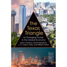 The Texas Triangle: An Emerging Power in the Global Economy Volume 27