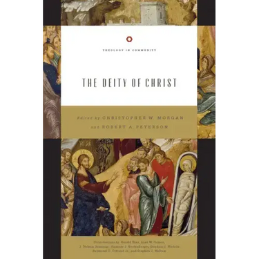 The Deity of Christ (Redesign): Volume 3