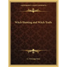 Witch Hunting and Witch Trails