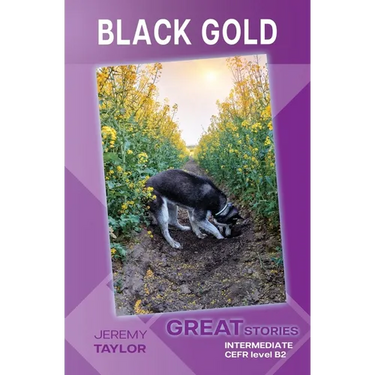 Black Gold: Great Stories: Intermediate