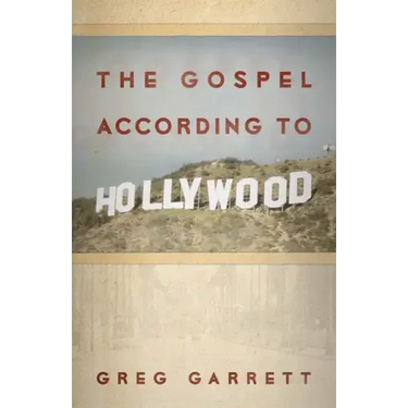 The Gospel According to Hollywood