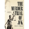The Murder Trial of JFK
