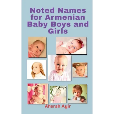 Noted Names for Armenian Baby Boys and Girls