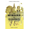 The Wizard of Quarks: A Fantasy of Particle Physics