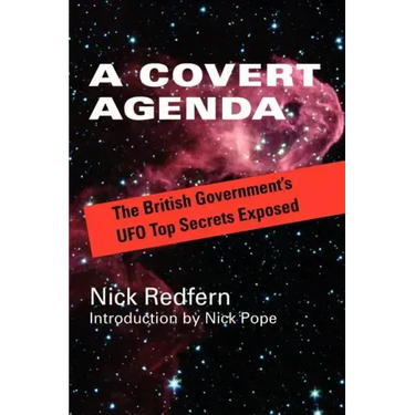 A Covert Agenda: The British Government's UFO Top Secrets Exposed