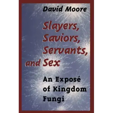 Slayers, Saviors, Servants and Sex: An Exposé of Kingdom Fungi
