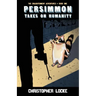Persimmon Takes On Humanity