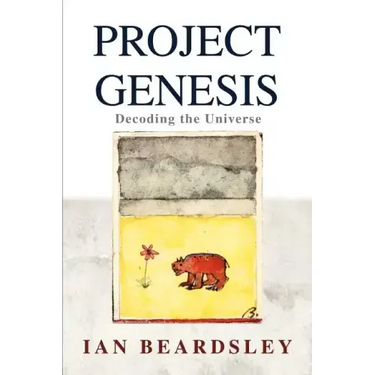 Project Genesis: Decoding the Universe