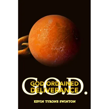 God Ordained Deliverance: G.O.D