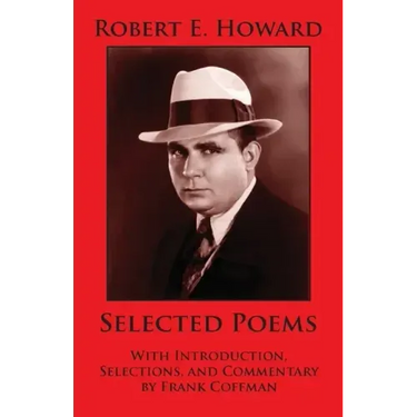 Robert E. Howard: Selected Poems