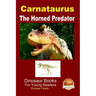 Carnataurus - The Horned Predator