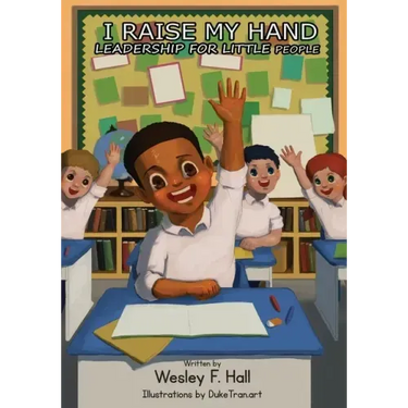 I Raise My Hand, Leadership for Little People (Revised): Leadership For Little People