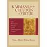 Karmans for the Creation of Virtue: The Prescriptive Precepts in the Dharmaguptaka Vinaya