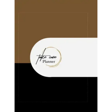 Take Care Planner: A Take Care Life Coaching Resource