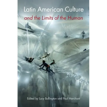 Latin American Culture and the Limits of the Human