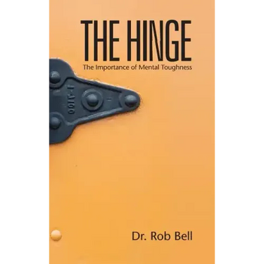 The Hinge: The Importance of Mental Toughness