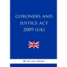 Coroners and Justice Act 2009 (UK)