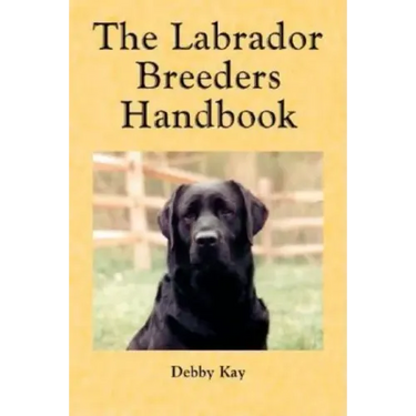 The Labrador Breeders Handbook