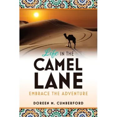 Life in the Camel Lane: Embrace the Adventure