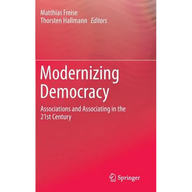 Modernizing Democracy: Associations and Associating in the 21st Century