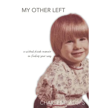 My Other Left: a wicked pissah memoir on finding your way