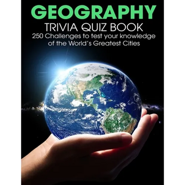 Geography Trivia Quiz Book: 250 Challenges to Test Your Knowledge Of The World's Greatest Cities