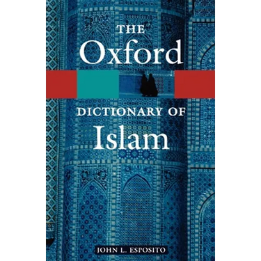 The Oxford Dictionary of Islam