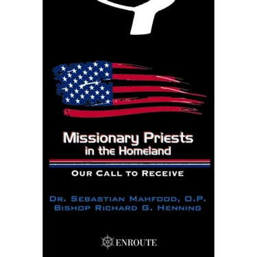 Missionary Priests in the Homeland: Our Call to Receive