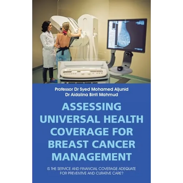 Assessing Universal Health Coverage for Breast Cancer Management: Is the Service and Financial Coverage Adequate for Preventive and Curative Care?