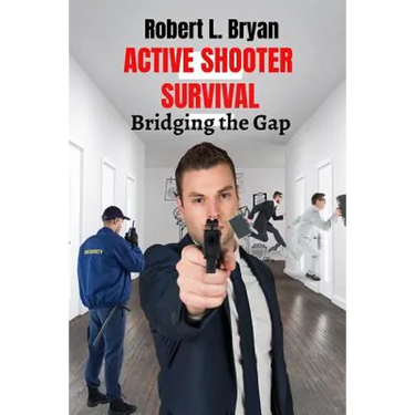 Active Shooter Survival: Bridging the Gap