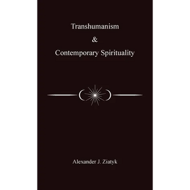 Transhumanism and Contemporary Spirituality